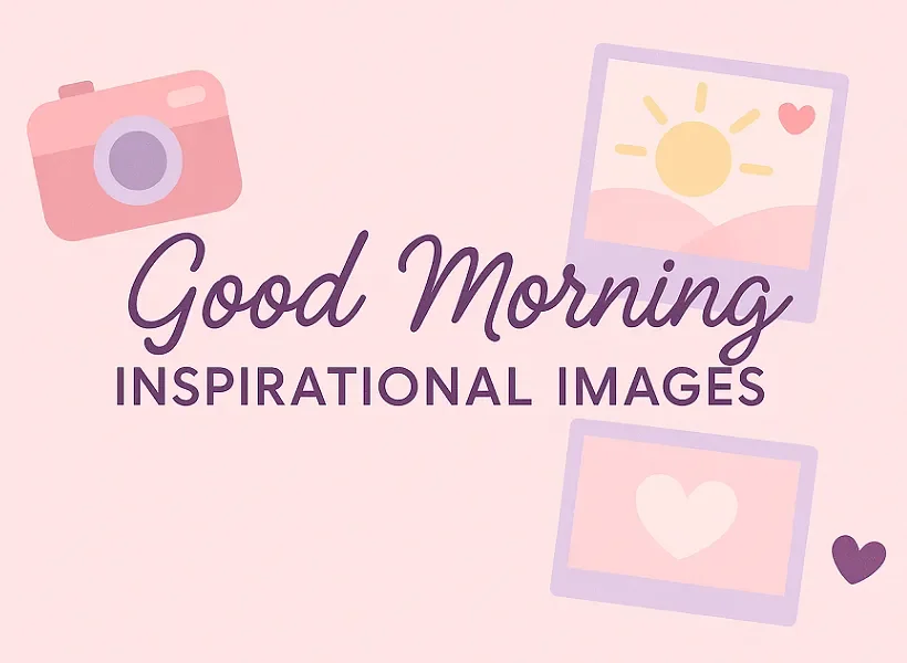 Download and share free good morning inspirational images with quotes, messages and visuals.