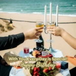 With You, Every Day is Special – Happy Birthday! Romantic beach birthday image for husband